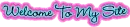 Welcome To My Site