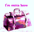 IM OUTTA HERE!