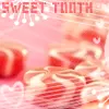 Sweet tooth