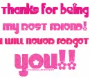 TNX FOR BEING MY FRIEND! I WILL NEVER FORGET YOU