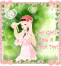 Hey girl! Have a great day!
