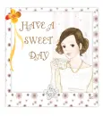 HAVE A SWEET DAY