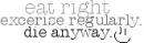 die anyway. :)