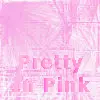 pretty in pink
