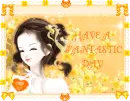 have fantastic day