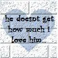 i love him