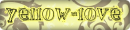 YELLOW = LOVE
