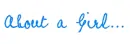 about a girl...