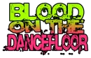 Blood On The Dance Floor
