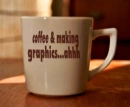 coffee and making graphics...ahhh