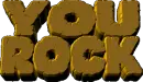 you rock