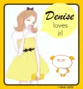 DENISE LOVES IT