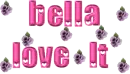 Bella love it