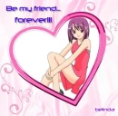 Be my friend forever