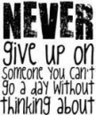 never give up