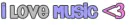 i love music