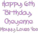 Happy 6th Birthday, Cheyenne Mommy Loves You