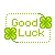 good luck