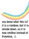 rainbows frown