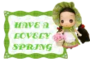 HAVE A LOVELY SPRING