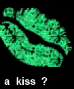 a kiss ?