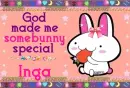 Ingrid- God made you special