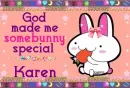 Karen- God made me