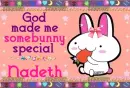 Nadeth-God made me special