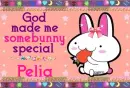 Pelia- God made me special