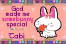 Tabi God made me