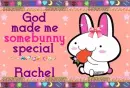 Rachel- God made me special