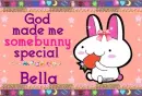 Bella- God made me special