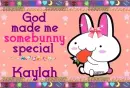 Kaylah- God made me special