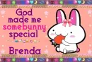 Brenda- God made me special