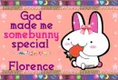 Florence- God made me special