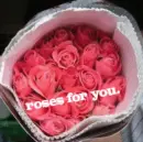 a fresh roses for you!
