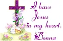 I have Jesus in my heart - Donna