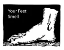 Your Feet Smell