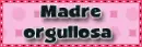 Proud Mother (Madre orgullosa)