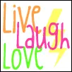 livelaughlove. (: