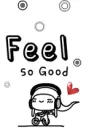 feel so good