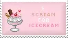 I scream for icecream