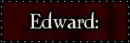 edward quote