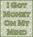 I Got Money On My Mind