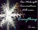 Midnight conversations