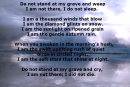Do Not Stand At My Grave And Weep