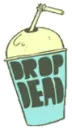 drop dead