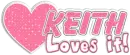 Keith,Loves it