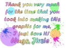 thank you for the time you took into making my graphic,......