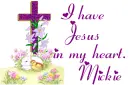 I have Jesus in my heart - Mickie